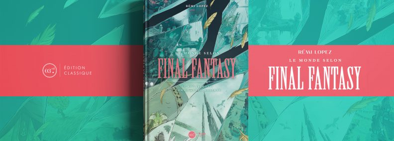 Le monde selon Final Fantasy sort chez Third Editions !